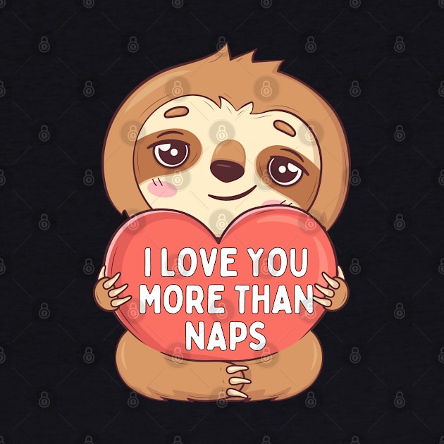 I Love You More Than Naps by Illustradise